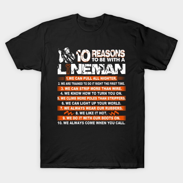 10 Reasons To Be With A Power Lineman Valentine Love Couple T-Shirt by Norine Linan 